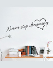 Nigdy nie przestać dreaming inspirujące cytaty wall art sypialnia dekoracyjne naklejki 8567. Diy home kalkomanie ścienne art pla
