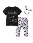 Lato Noworodka Baby Girl Ubrania Tata jest mój Hero Krótkim Rękawem T-shirt Topy + Spodnie + Pałąk Maluch Stroje zestaw